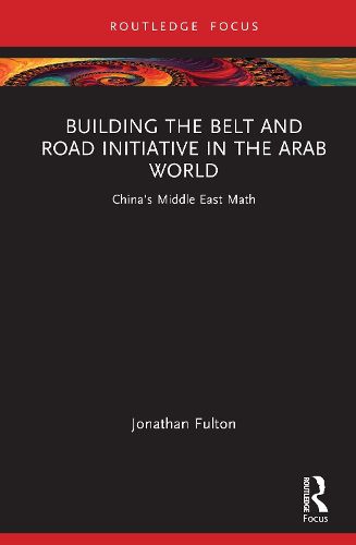 Cover image for Building the Belt and Road Initiative in the Arab World