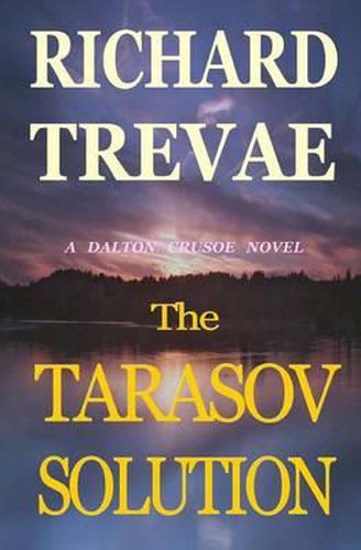 Cover image for The Tarasov Solution: A Dalton Crusoe Novel