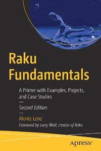 Cover image for Raku Fundamentals: A Primer with Examples, Projects, and Case Studies