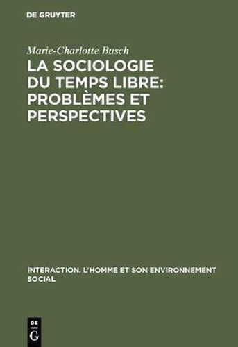 La sociologie du temps libre: Problemes et perspectives