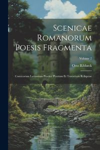 Cover image for Scenicae Romanorum Poesis Fragmenta