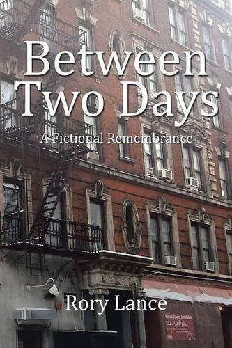 Cover image for Between Two Days: A Fictional Remembrance