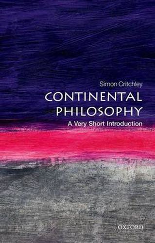 Continental Philosophy: A Very Short Introduction