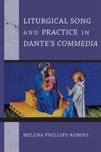 Cover image for Liturgical Song and Practice in Dante's Commedia