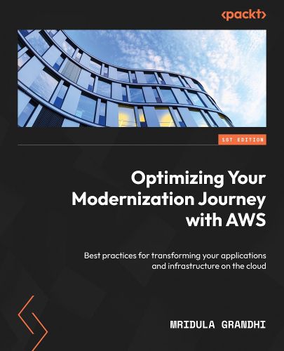 Optimizing Your Modernization Journey with AWS