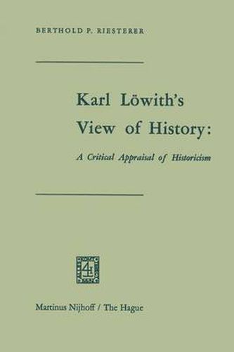 Cover image for Karl Loewith's View of History: A Critical Appraisal of Historicism