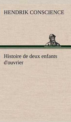 Cover image for Histoire de deux enfants d'ouvrier