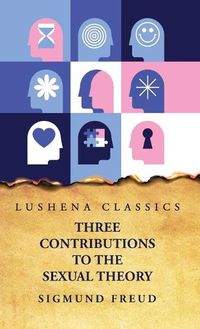 Cover image for Three Contributions to the Sexual Theory