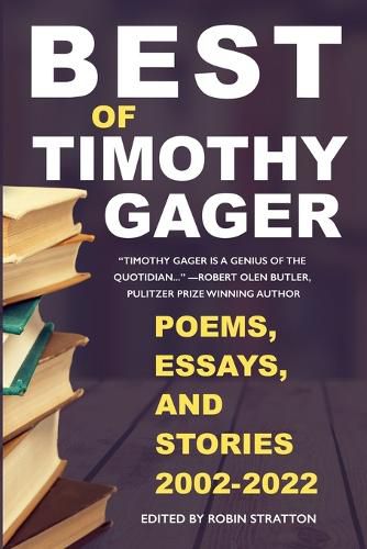 Cover image for Best of Timothy Gager Poems, Essays, and Stories 2002-2022