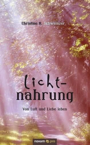 Cover image for Lichtnahrung: Von Luft und Liebe leben