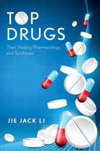 Cover image for Top Drugs: Their History, Pharmacology, and Syntheses