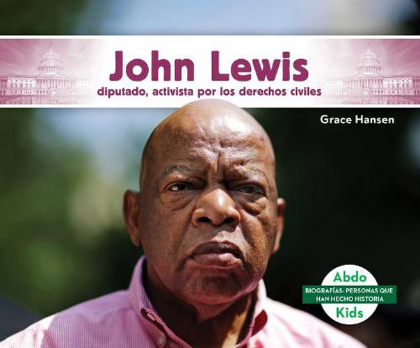 Cover image for John Lewis: Diputado, Activista Por Los Derechos Civiles