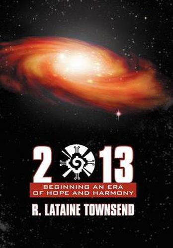 Cover image for 2013: Beginning an Era of Hope and Harmony