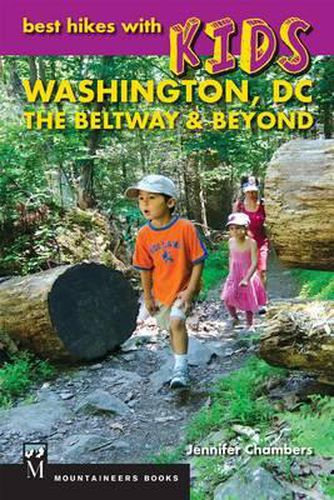 Best Hikes with Kids: Washington DC, the Beltway & Beyond