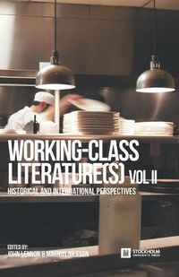 Cover image for Working-Class Literature(s): Historical and International Perspectives. Volume 2