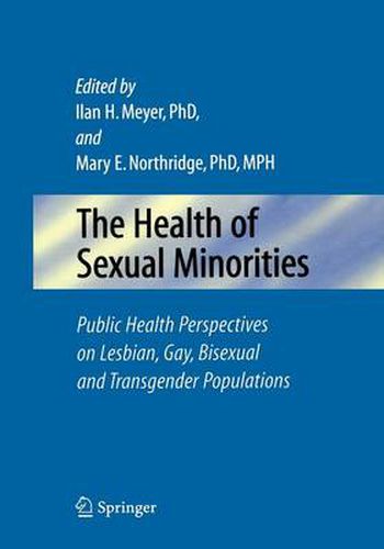 Cover image for The Health of Sexual Minorities: Public Health Perspectives on Lesbian, Gay, Bisexual and Transgender Populations