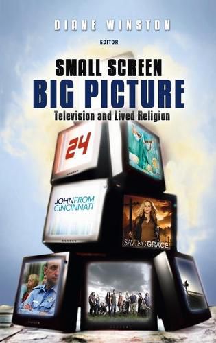 Cover image for Small Screen, Big Picture: Television and Lived Religion