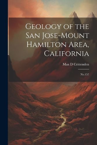 Cover image for Geology of the San Jose-Mount Hamilton Area, California