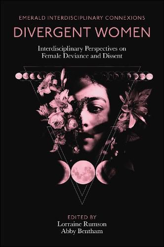 Cover image for Divergent Women: Interdisciplinary Perspectives on Female Deviance and Dissent