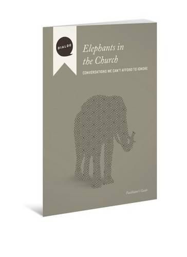 Elephants in the Church Facilitator's Guide: Conversations We Can't Afford to Ignore