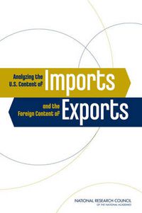 Cover image for Analyzing the U.S. Content of Imports and the Foreign Content of Exports