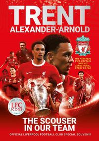 Cover image for Trent Alexander-Arnold: The Scouser In Our Team