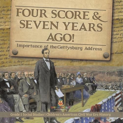 Cover image for Four Score & Seven Years Ago!