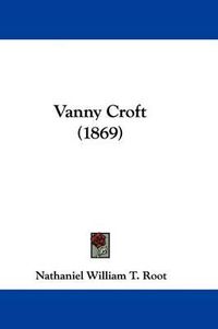 Cover image for Vanny Croft (1869)