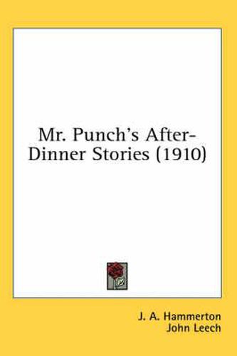 Cover image for Mr. Punch's After-Dinner Stories (1910)