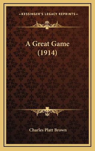 Cover image for A Great Game (1914)