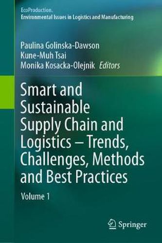 Cover image for Smart and Sustainable Supply Chain and Logistics - Trends, Challenges, Methods and Best Practices: Volume 1