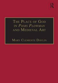 Cover image for The Place of God in Piers Plowman and Medieval Art