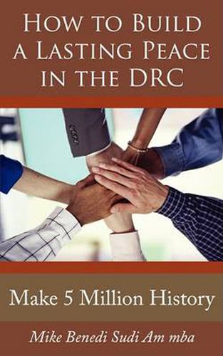 Cover image for How to Build a Lasting Peace in the Drc