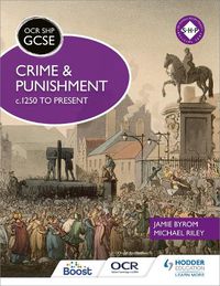 Cover image for OCR GCSE History SHP: Crime and Punishment c.1250 to present