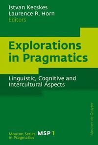 Cover image for Explorations in Pragmatics: Linguistic, Cognitive and Intercultural Aspects