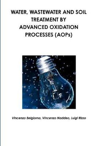 Cover image for Water, Wastewater and Soil Treatment by Advanced Oxidation Processes (AOPs)