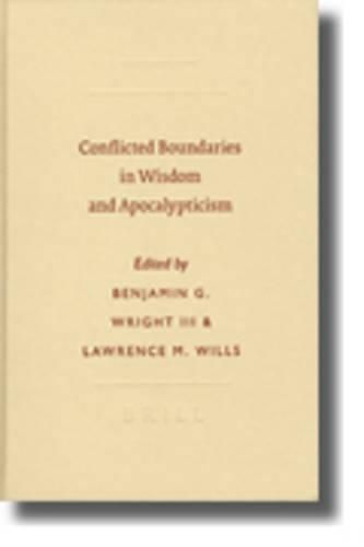 Conflicted Boundaries in Wisdom and Apocalypticism