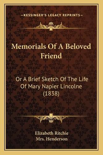 Memorials of a Beloved Friend: Or a Brief Sketch of the Life of Mary Napier Lincolne (1838)