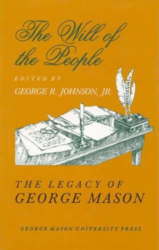 The Will of the People: The Legacy of George Mason, The George Mason Lecture Series