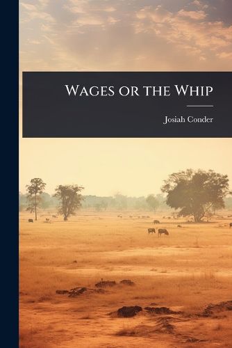 Cover image for Wages or the Whip