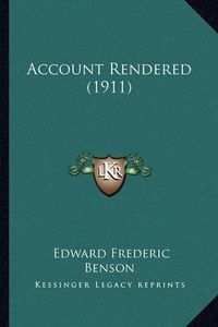 Cover image for Account Rendered (1911)