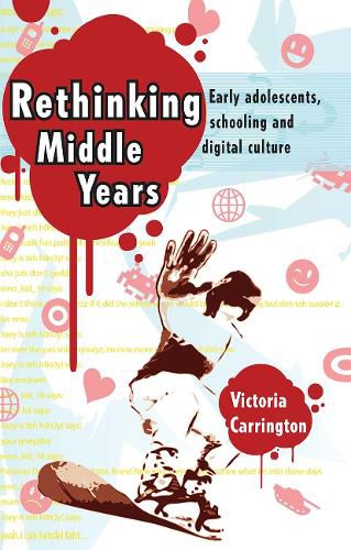 Cover image for Rethinking Middle Years: Early adolescents, schooling and digital culture