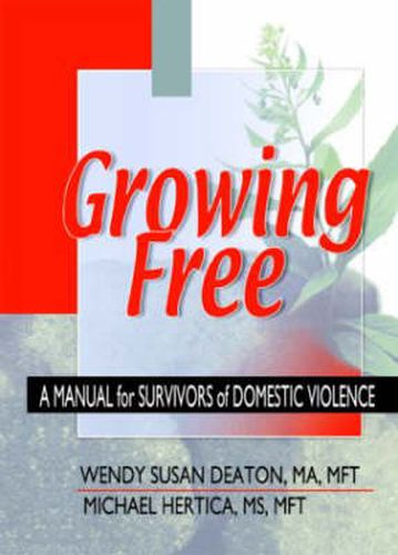 Cover image for Growing Free: A Manual for Survivors of Domestic Violence