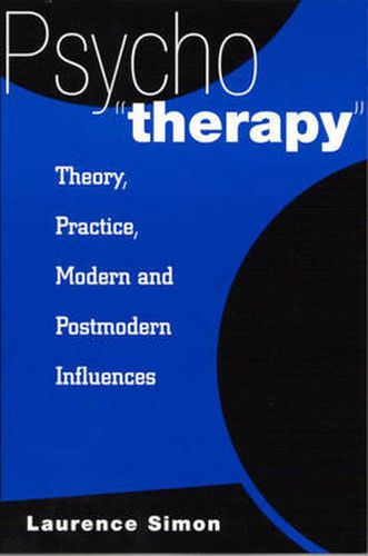 Cover image for Psychotherapy: Theory, Practice, Modern and Postmodern Influences