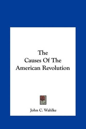 Cover image for The Causes of the American Revolution