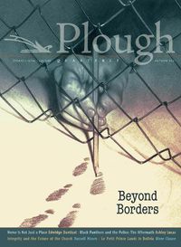 Cover image for Plough Quarterly No. 29 - Beyond Borders