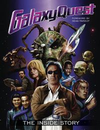Cover image for Galaxy Quest: The Inside Story