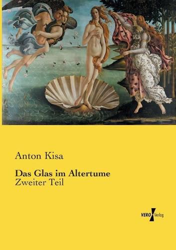 Cover image for Das Glas im Altertume: Zweiter Teil