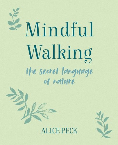 Cover image for Mindful Walking: The Secret Language of Nature