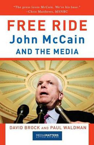 Cover image for Free Ride: John McCain and the Media